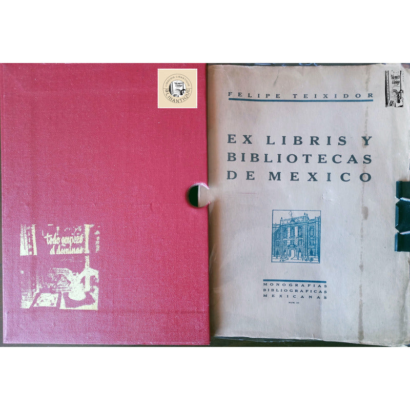 Ex Libris Y Bibliotecas De Mexico. Felipe Teixidor 1931