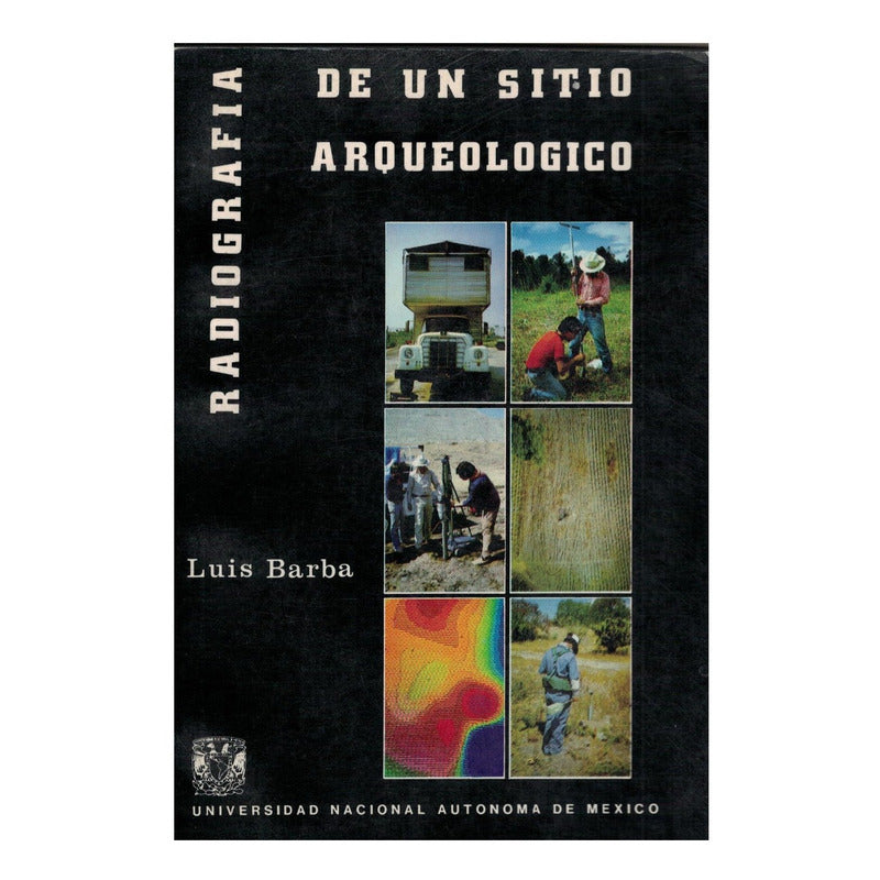 Radiografia, Sitio Arqueologico. Luis Barba, U N A M 1990