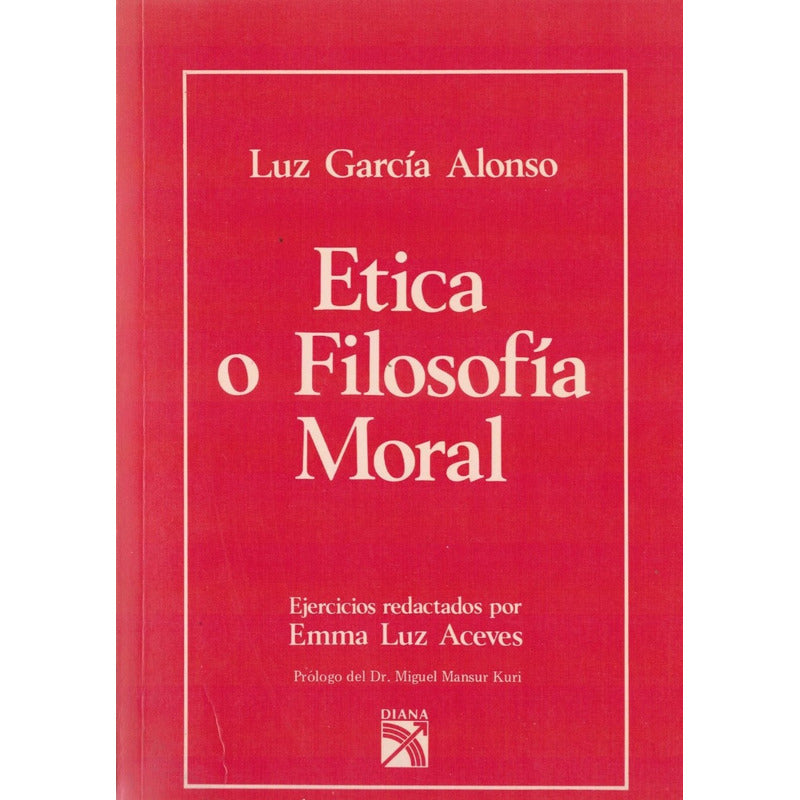 Etica O Filosofia Moral. Luz Garcia Alonso (ejercicios)
