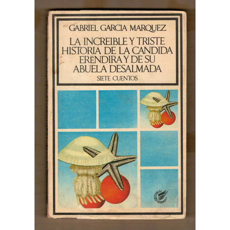 La Increible Triste Historia La Candida Garcia Marquez (1a)