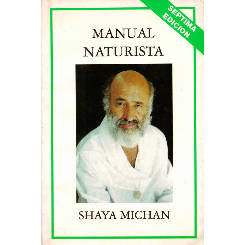 Manual Naturista. Shaya Michan, Mexico 1995