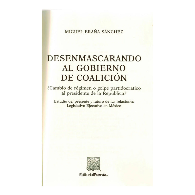 Desenmascarando Al Gobierno D Coalicion Miguel Eraña Sanchez