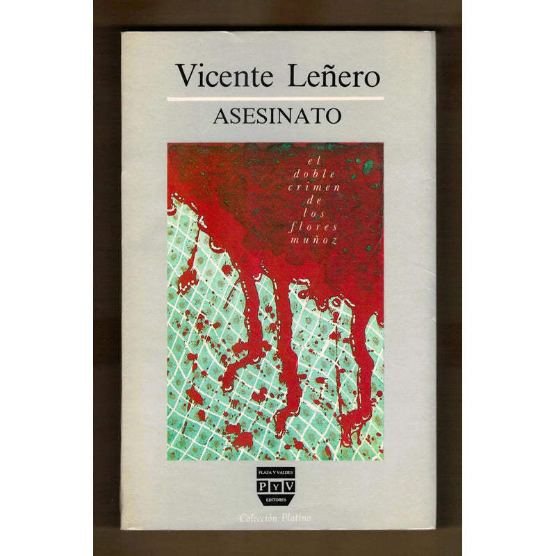 Asesinato. Vicente Leñero, Mexico 1990