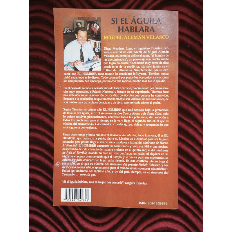 Si El Aguila Hablara Miguel Aleman Velasco Los Sexenios