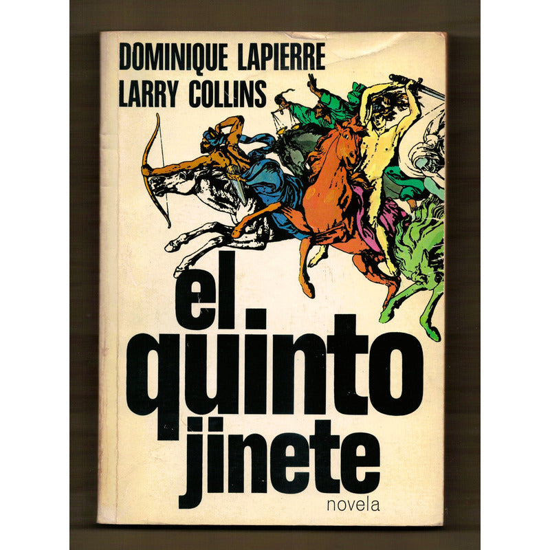 El Quinto Jinete. Dominique Lapierre, España 1980