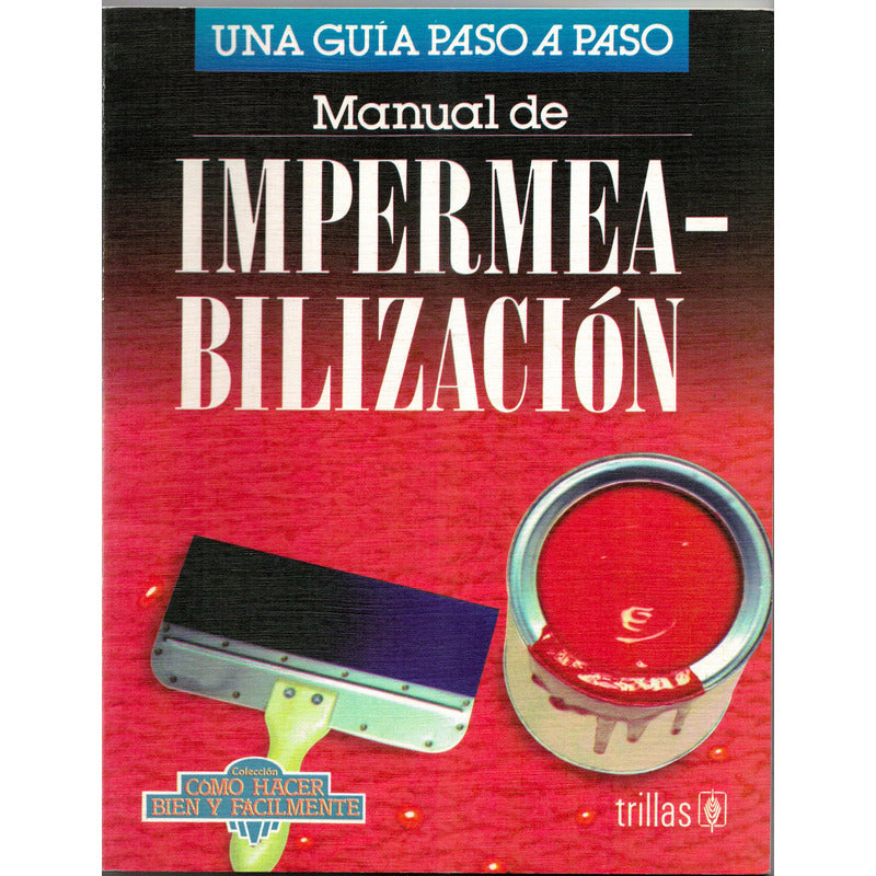 Manual De Impermeabilizacion (guia Paso A Paso) Mexico 1998