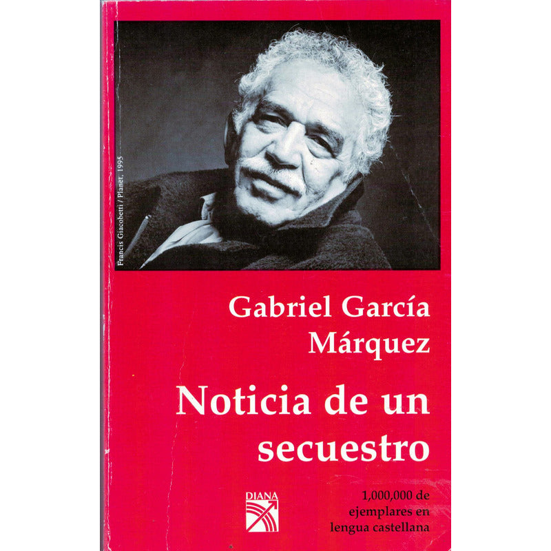 Noticias De Un Secuestro. Garcia Marquez, Mexico 2002 (8a)