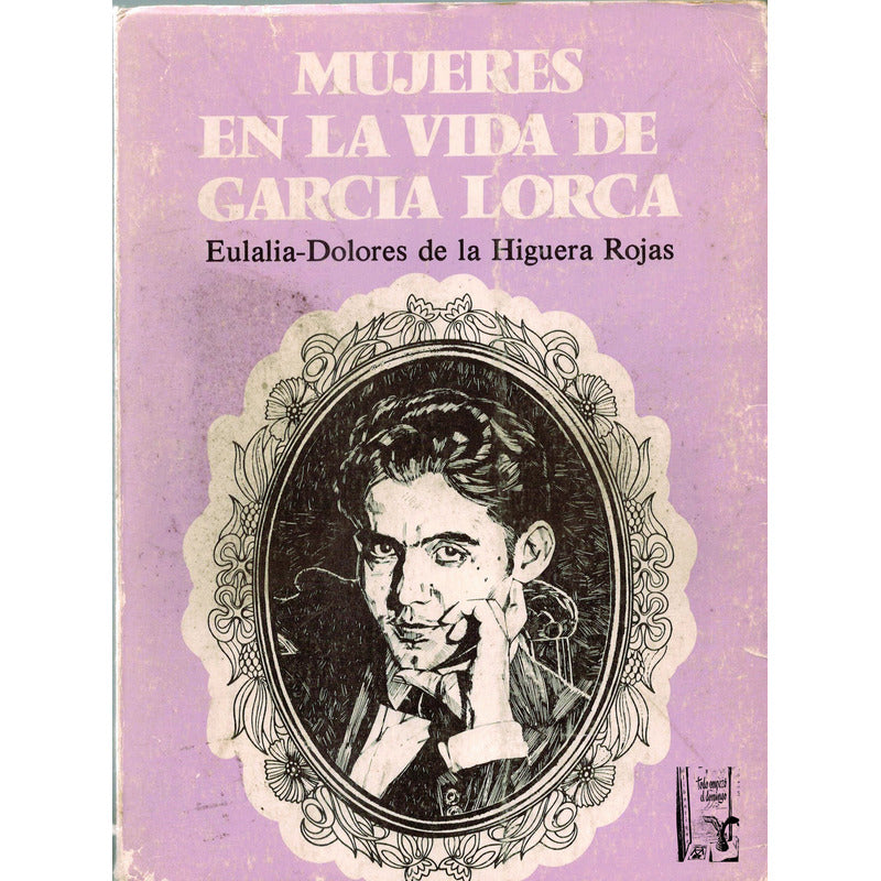 Mujeres En La Vida De Garcia Lorca Higuera Rojas España 1980