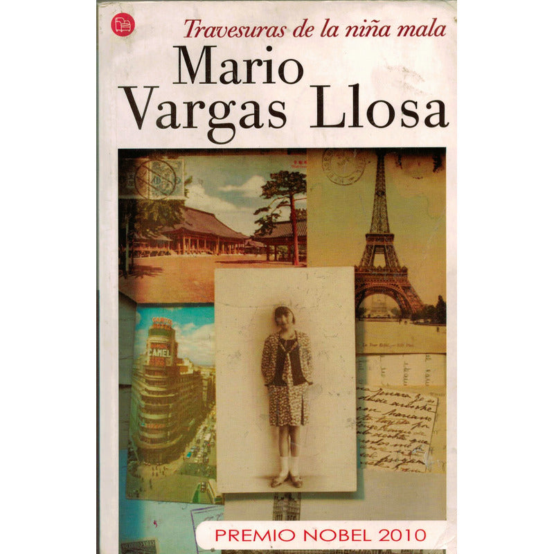 Travesuras De La Niña Mala. Mario Vargas Llosa, Mexico 2015