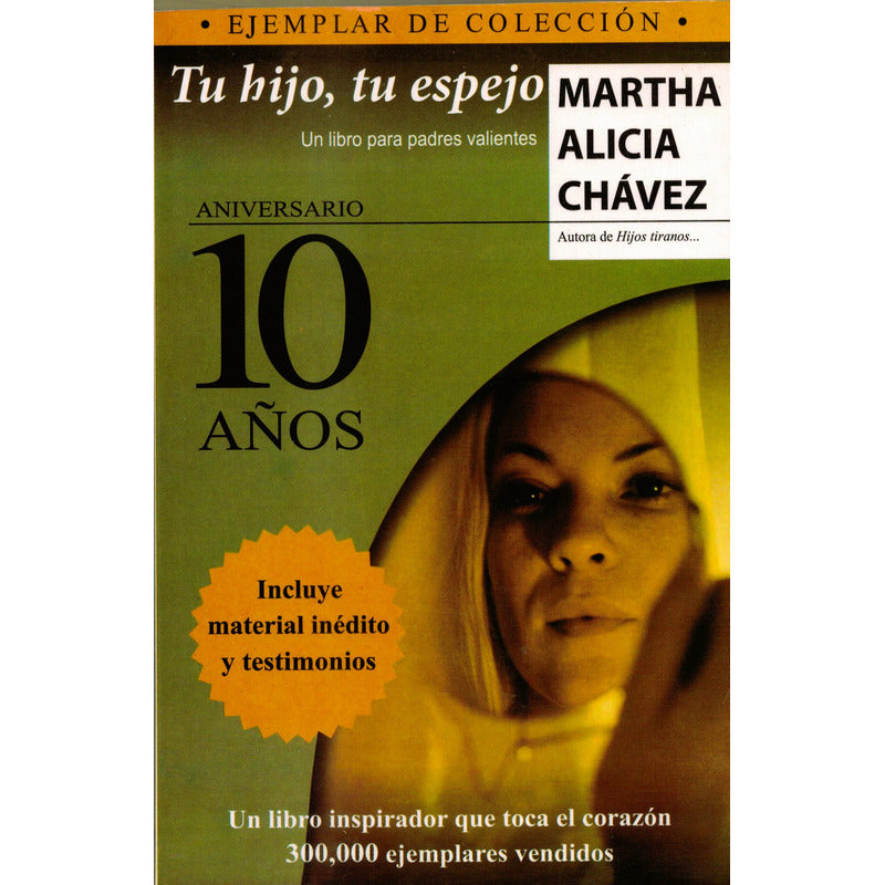 Tu Hijo, Tu Espejo. Martha Alicia Chavez, Mexico 2009