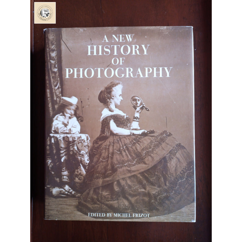 A New History Of Photography Michael Frizot Edited, Könemann
