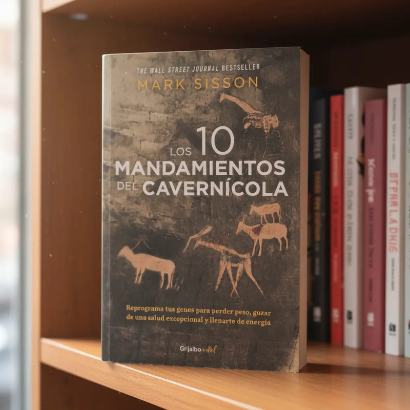 Los 10 Mandamientos Del Cavernícola. (cómo Vivir Mejor)