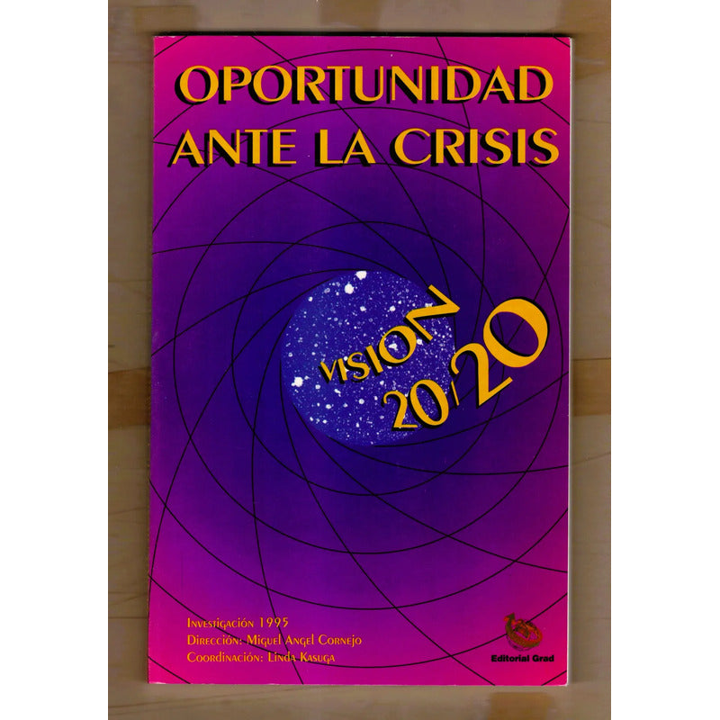 Oportunidad Ante La Crisis. Miguel Angel Cornejo Mexico 1996