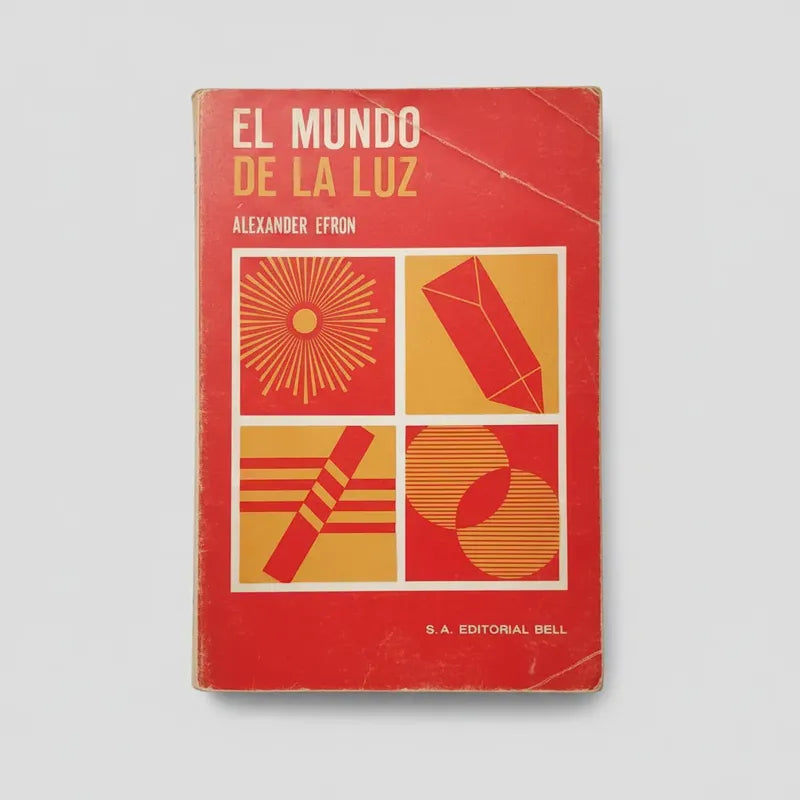 El Mundo De La Luz. Alexander Efron (física Moderna)