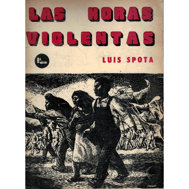 Horas_violentas. Luis Spota, Libro Mex 1959(8a)