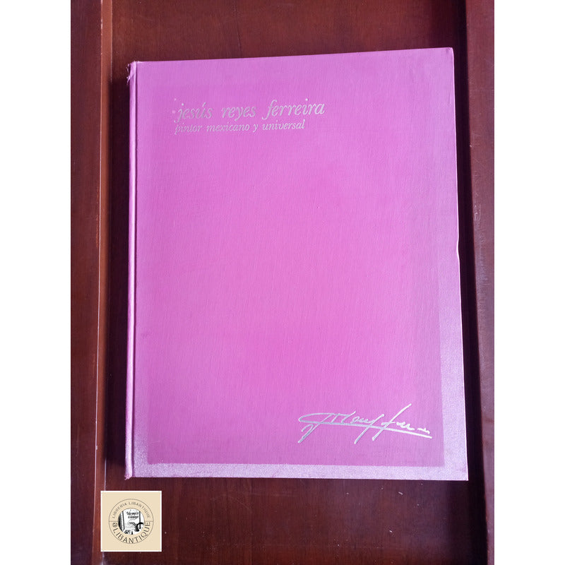 Chucho Reyes, Pintor Mexicano Y Universal, Mexico 1978