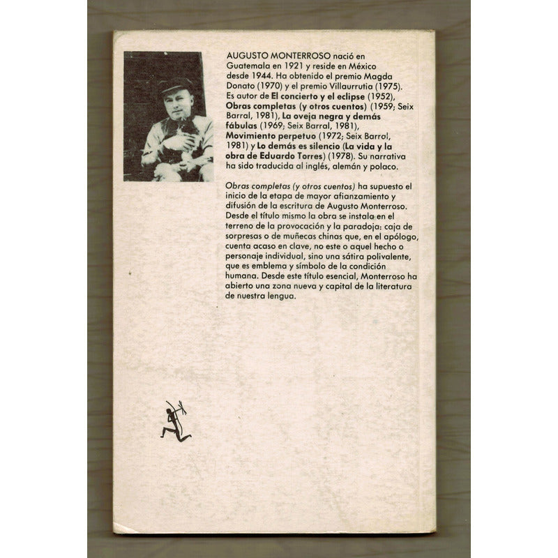 Obras Completas Y Otros Cuentos. A Monterroso, Mexico 1986