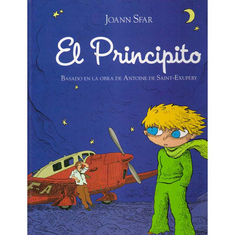 El Principito. Joann Sfar, España 2009 (1a) Ilustrado