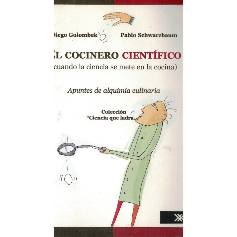 El Cocinero Cientifico. Diego Golombek (como Cocinamos)