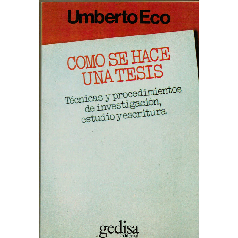 Como Se Hace Una Tesis. Umberto Eco, España 1997