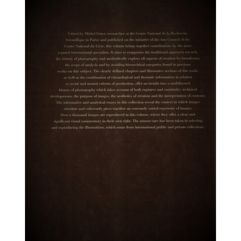 A New History Of Photography. Frizot, Könemann Ed. Italy1998