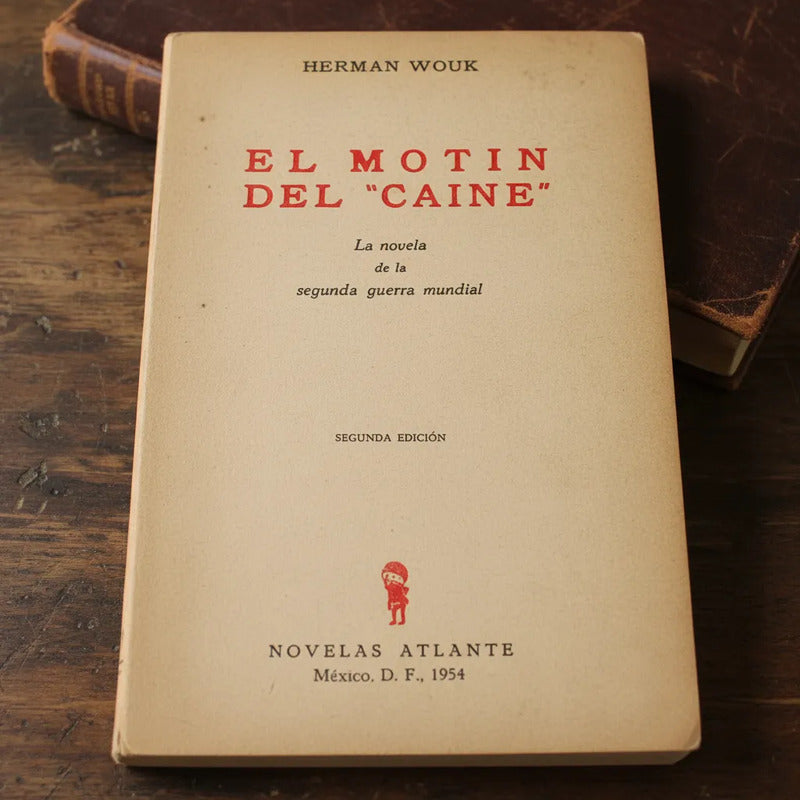 El Motin Del  Caine . Herman Wouk, Mexico 1954