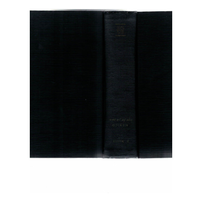 Mexico Lo Que Fue Y Lo Que Es. Brantz Mayer, Mexico 1953