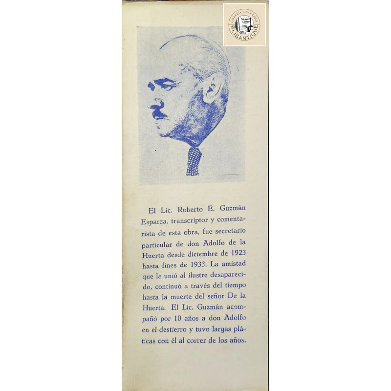 Memorias De Don Adolfo De La Huerta Segun Su Propio Dictado