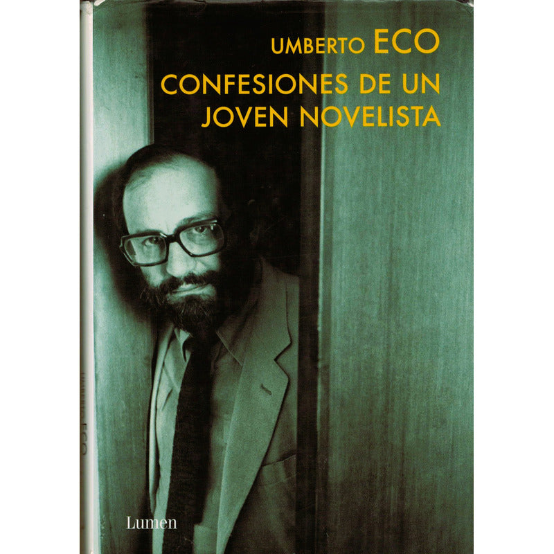 Confesiones De Un Joven Novelista. Umberto Eco, España 2011