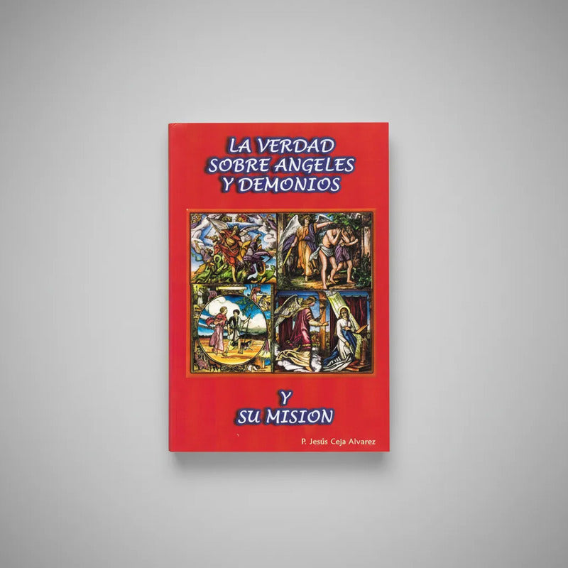 La Verdad Sobre Angeles Y Demonios Y Su Mision Ceja Alvarez