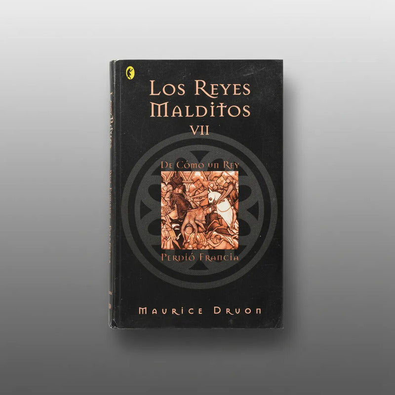 Los Reyes Malditos #7. Maurice Druon, España 2008