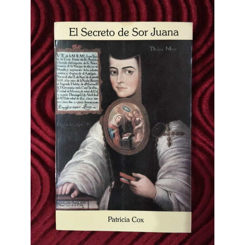 El Secreto De Sor Juana Ines De La Cruz Patricia Cox