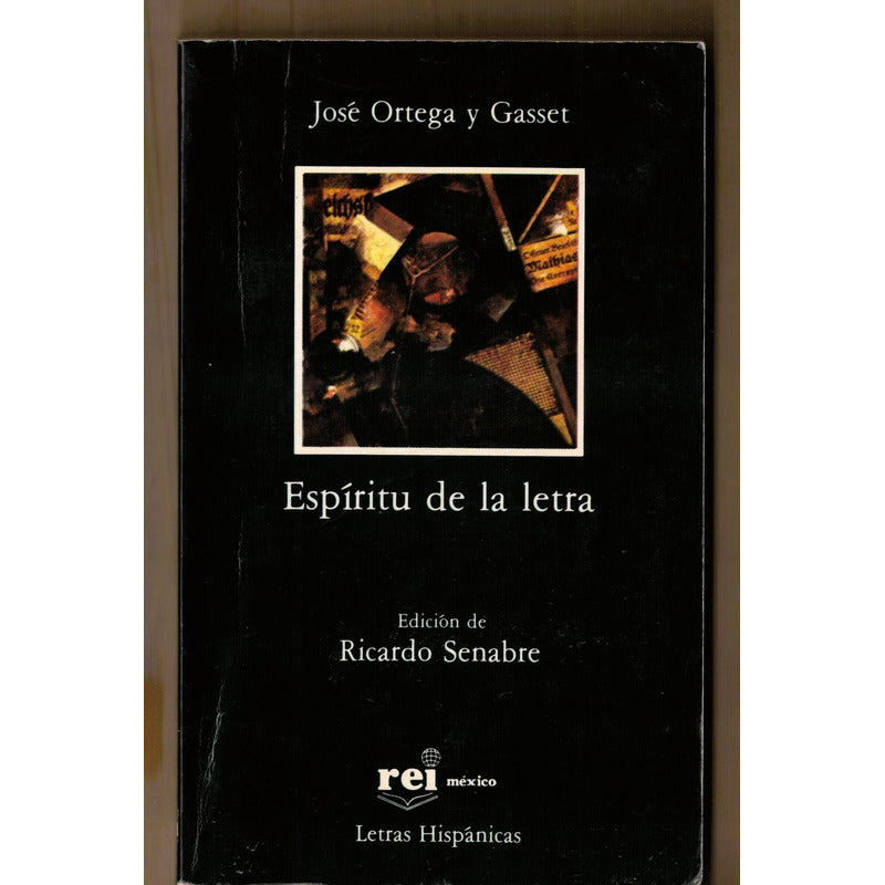 Espiritu De La Letra. Jose Ortega Y Gasset, Catedra Ed. 1988