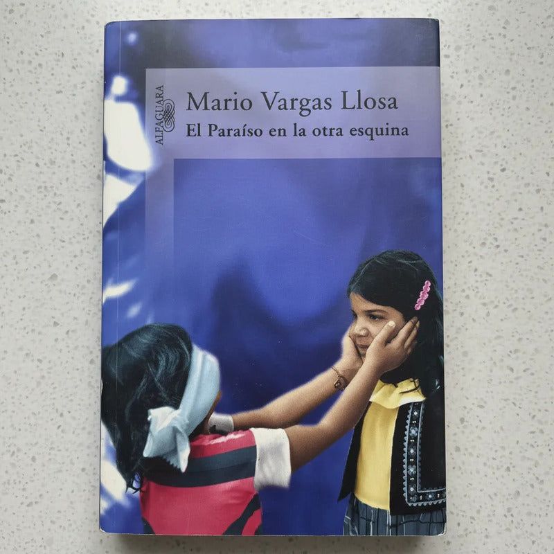 El Paraíso En La Otra Esquina. Mario Vargas Llosa (1a)