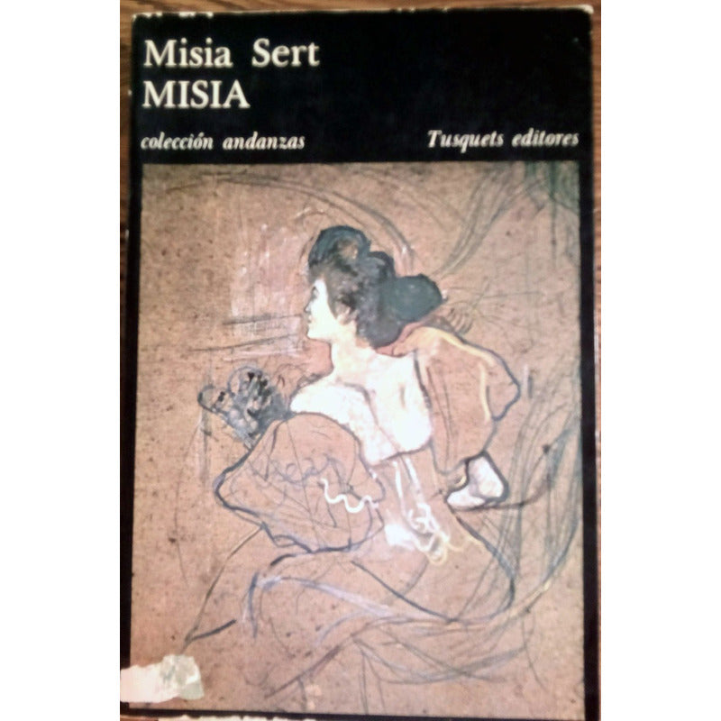 Misia. Sert, Tusquets Ed., España, 1983