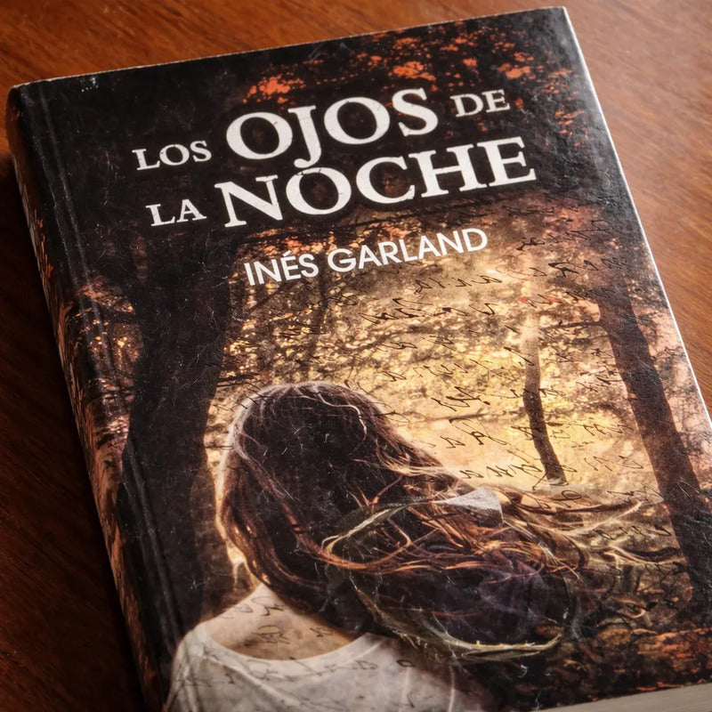 Los Ojos De La Noche. Ines Garland, 2017 (crecimiento)