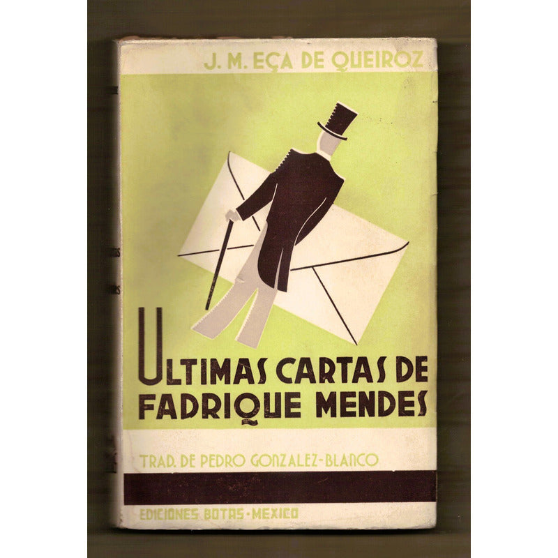 Ultimas Cartas De Fadrique Mendes Eca De Queiroz Mexico 1939
