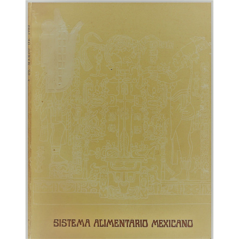 Sistema Alimentario Mexicano 1979-82. P R O Y E C T O
