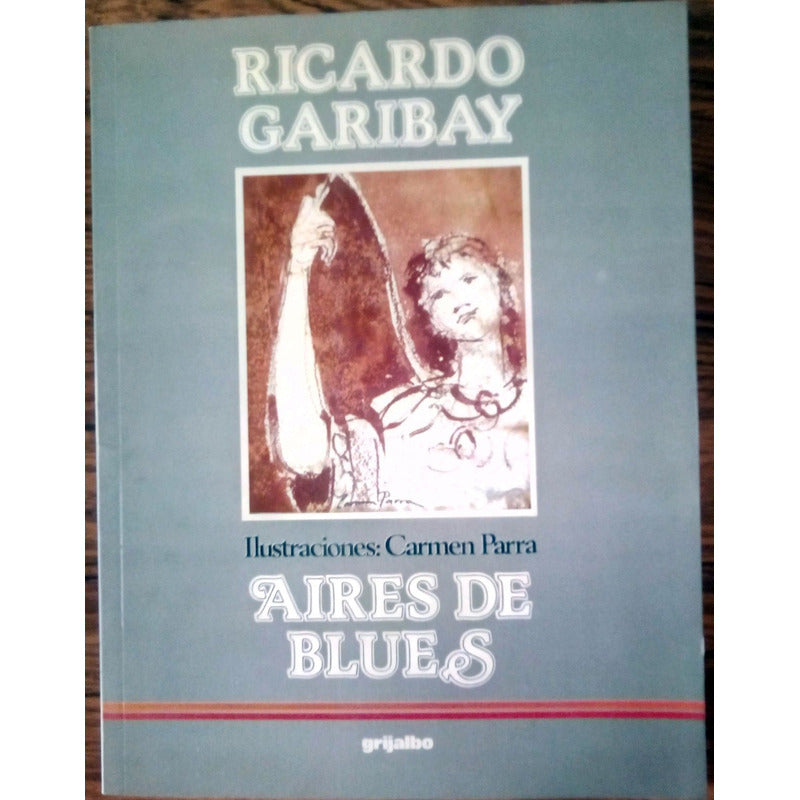 Aires De Blues. Ricardo Garibay, Mexico 1984