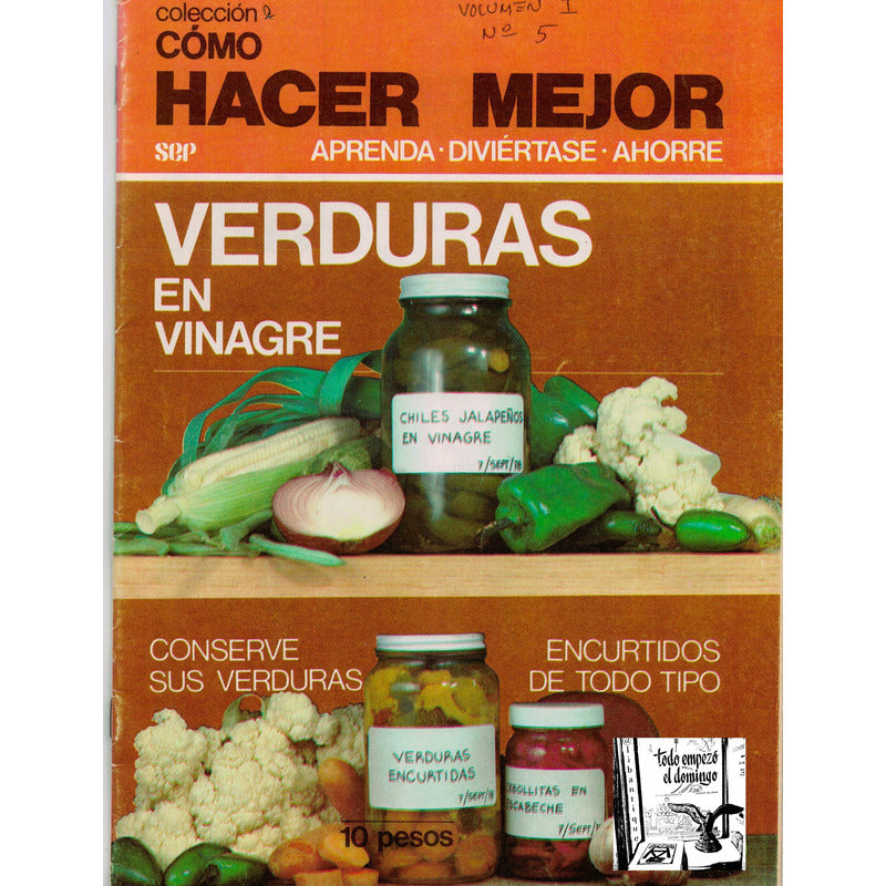 Como Hacer: Verduras En Vinagre, Encurtidos De Todo Tipo.
