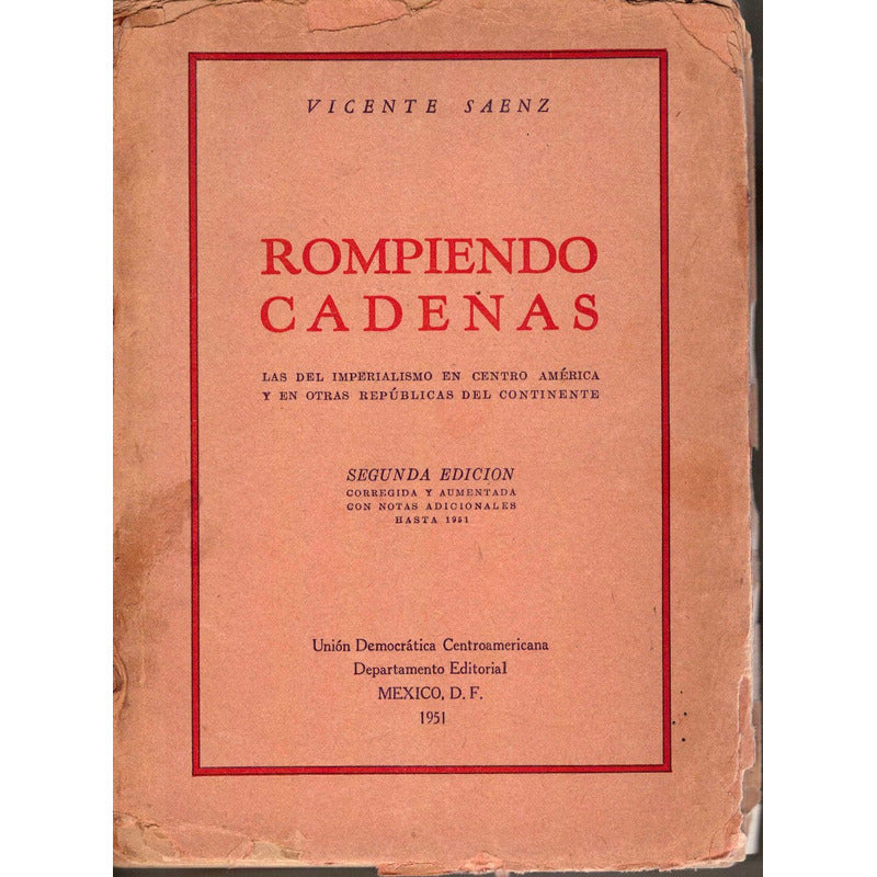 Rompiendo Cadenas. Vicente Saenz, Imperialismo Centroamerica