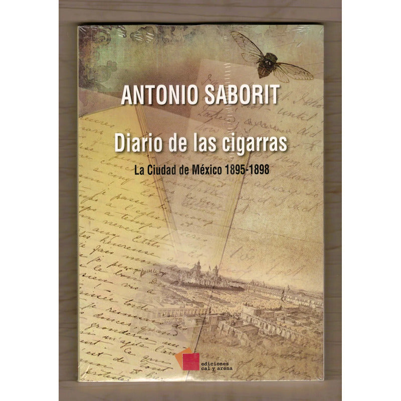 Diario De Las Cigarras. Antonio Saborit (la Vida Fines S 19)