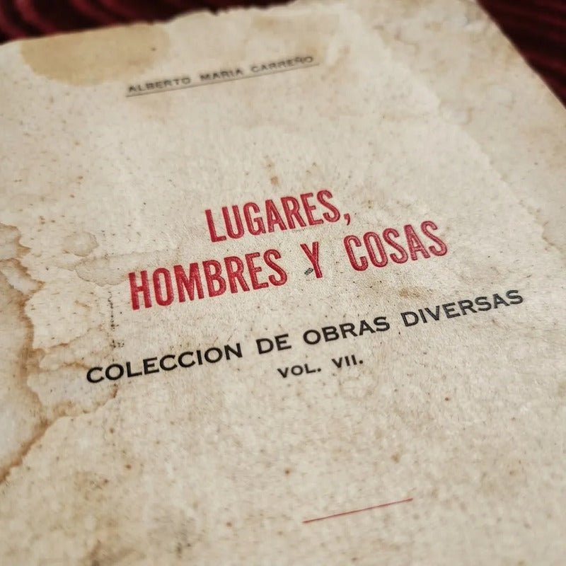 Lugares, Hombres Y Cosas V. 7 A Maria Carreño 250 Ejemplares