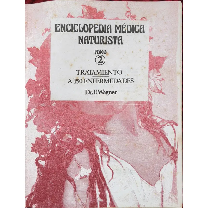 Enciclopedia Medica Naturista. Alvaro Luna. Dr F Wagner