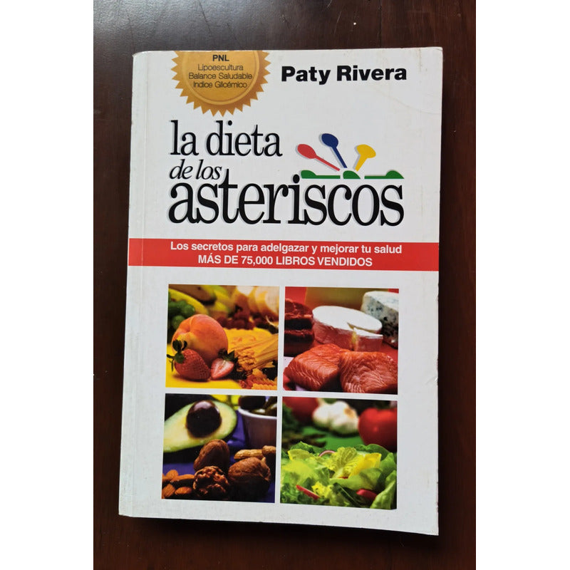 La Dieta De Los Asteriscos. Paty Rivera (adelgazar Cómo)