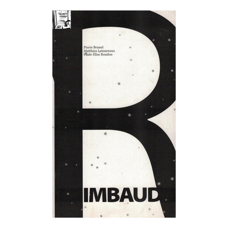 Rimbaud. Pierre Brunel, Mexico Exposicion 2005