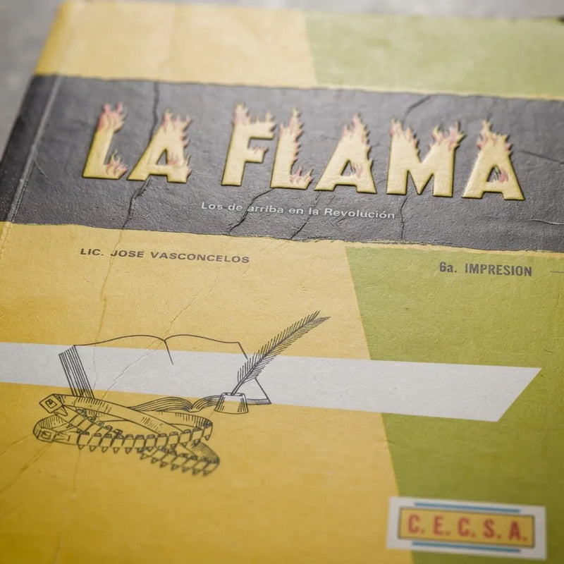 La Flama Los De Arriba En La Revolucion Jose Vasconcelos