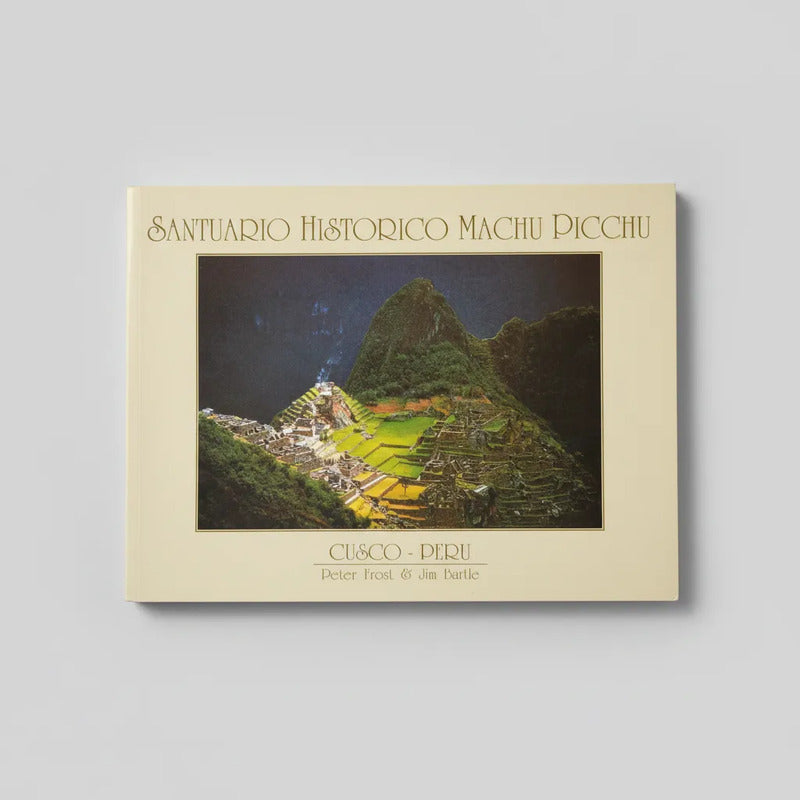 Santuario Histórico Machu Picchu. Peter Frost