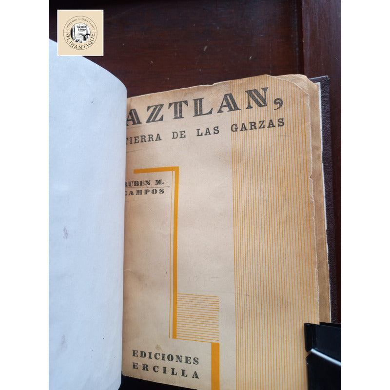 Aztlan Tierra De Las Garzas. Ruben M Campos, Chile 1935 (1a)
