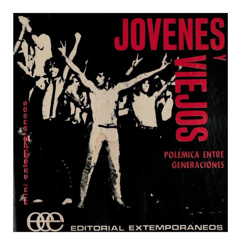 Jovenes_y_viejos. [polemica]_editorial_extemporaneos